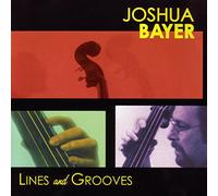 BAYER,JOSHUA - Lines and Grooves
