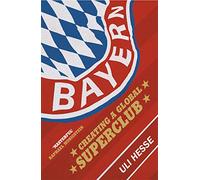 Bayern: Creating a Global Superclub