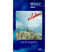 Bayern Erleben - Auf die Zugspitze [VHS]