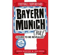 Bayern Munich Rule - Simon Mugford - Welbeck Children's Books - ebook (ePub) - Livre