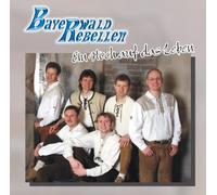 Bayerwald Rebellen - EIN Hoch Auf das Leben [Import]