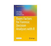 Bayes Factors For Forensic Decision Analyses With R