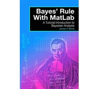 Bayes' Rule With MatLab: A Tutorial Introduction to Bayesian Analysis
