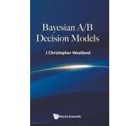 Bayesian A/B Decision Models