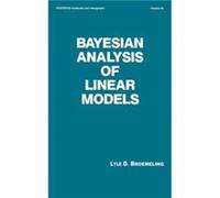 Bayesian Analysis of Linear Models by Broemeling Bromeling, Lyle D., Broemeling (Auteur)