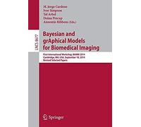 Bayesian And Graphical Models For Biomedical Imaging