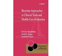 Bayesian Approaches to Clinical Trials and Health-Care Evaluation – Wiley-VCH