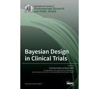 Bayesian Design In Clinical Trials