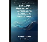 Bayesian Hierarchical Models for Economic Forecasting