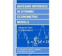 Bayesian Inference in Dynamic Econometric Models, Advanced Texts in Econometrics Jean-Francois Richard, Luc Bauwens, Michel Lubrano (Auteur)