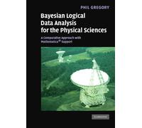 Bayesian Logical Data Analysis for the Physical Sciences: A Comparative Approach with Mathematica® Support