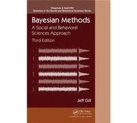 Bayesian Methods: A Social And Behavioral Sciences Approach, Third Edition (Chapman & Hall/Crc Statistics In The Social And Behavioral Sciences) (Hardcover) Jeff Gill, (Auteur)