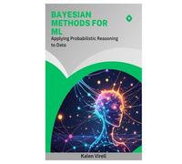 Bayesian Methods for ML: Applying Probabilistic Reasoning to Data