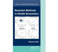 Bayesian Methods In Health Economics (Chapman & Hall/Crc Biostatistics Series) (Hardcover) Gianluca Department Of Statistical Science Baio, Uk University College London (Auteur)