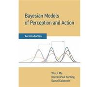 Bayesian Models of Perception and Action - Konrad Paul Kording - MIT Press Ltd - Livre en Anglais - Hardback Konrad Paul KordingKonrad Paul Kording (Auteur)