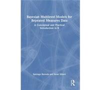Bayesian Multilevel Models for Repeated Measures Data by Noah Silbert Noah Silbert (Auteur)