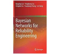 Bayesian Networks For Reliability Engineering