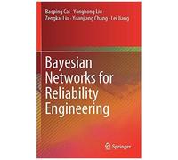 Bayesian Networks For Reliability Engineering