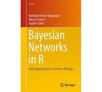 Bayesian Networks in R: With Applications in Systems Biology (Use R!) - [Version Originale] Inconnu (Auteur)
