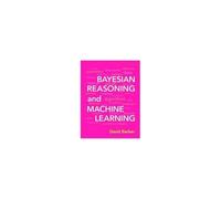 Bayesian Reasoning And Machine Learning