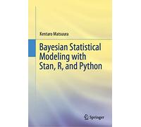 Bayesian Statistical Modeling With Stan, R, and Python