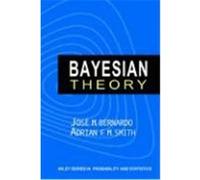 Bayesian Theory, Wiley Series in Probability and Statistics Adrian F. M. Smith, Jose M. Bernardo (Auteur)