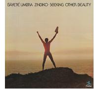 Bayeté Umbra Zindiko – Seeking Other Beauty – Vinyle 12" (All-Analog)