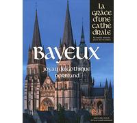 Collectif – Bayeux, joyau du gothique normand – Relié – Beau livre