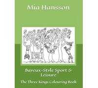 Bayeux-Style Sport & Leisure: The Three Kings Colouring Book