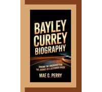 BAYLEY CURREY: Chasing the Checkered Flag The Journey of a Determined Racer