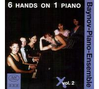 Baynov-Piano-Ensemble - Baynov piano ensemble 6 mains sur 1 piano (volume 2)