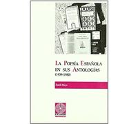 Bayo, E: Poesía Española En Sus Antologías (1939-1980)