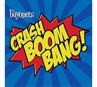 BAYONETS - Crash Boom Bang