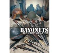 Bayonets of the First World War by Claude Bera Claude Bera, Bernard Aubry (Auteur)