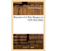 Bayonne Et Le Pays Basque En 1528