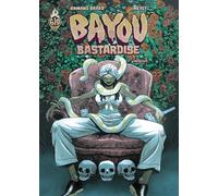 Bayou Bastardise - Bayou Bastardise L'intégrale - Armand Brard - Ankama - relié - Bande dessinée