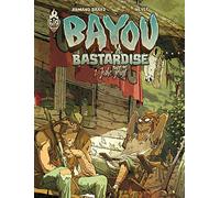 Bayou Bastardise - Tome 1 - Juke Joint