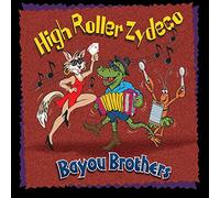 Bayou Brothers - High Roller Zydeco