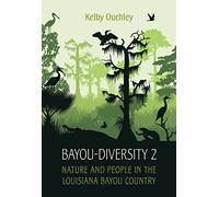 Bayou-Diversity 2: Nature and People in the Louisiana Bayou Country