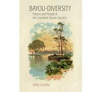 Bayou-diversity: Nature and People in the Louisiana Bayou Country