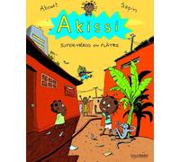 Bayou Gallisol Akissi tome 2 - super-héros en plâtre