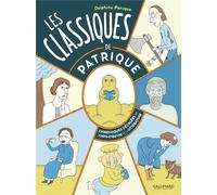 BAYOU GALLISOL Les classiques de Patrique - Chroniques littéraires décalées pour petits et grands adolescents