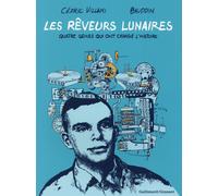 BAYOU GALLISOL Les rêveurs lunaires - quatre génies qui ont changé l'histoire