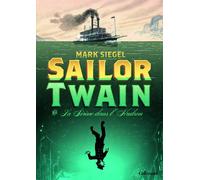 Bayou Gallisol Sailor Twain ou la sirène dans l'Hudson