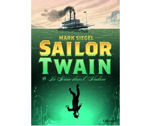 Bayou Gallisol Sailor Twain ou la sirène dans l'Hudson