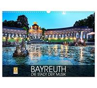 Bayreuth - die Stadt der Musik (Wandkalender 2026 DIN A3 quer), CALVENDO Monatskalender: Impressionen der Oberfranken-Hauptstadt Bayreuth