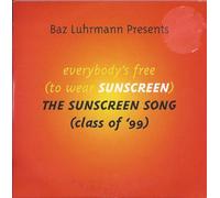 Baz Luhrmann - Everbody's Free (To Wear Sunscreen): The Sunsreen Song (Class of '99)