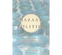 Bazaar Politics by Noah Coburn Noah Coburn (Auteur)