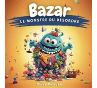 Bazar, le Monstre du Désordre
