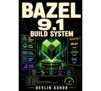 Bazel 9.1 Build System Guide: Fast Monorepo Builds, Remote Caching, CI/CD, Starlark Rules, And Migration From Maven, Gradle, And Make